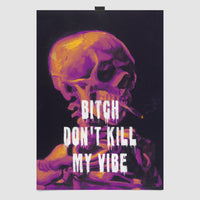 Don't Kill My Vibe Art Print – Altered Art Style