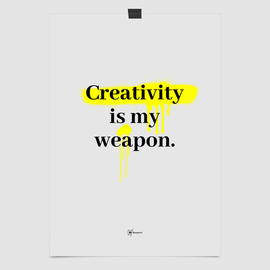 Creativity Is My Weapon