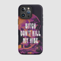 Don't Kill My Vibe iPhone Case – Altered Art Style