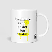 Excellence Is Not An Act But A Habit Coffee Mug