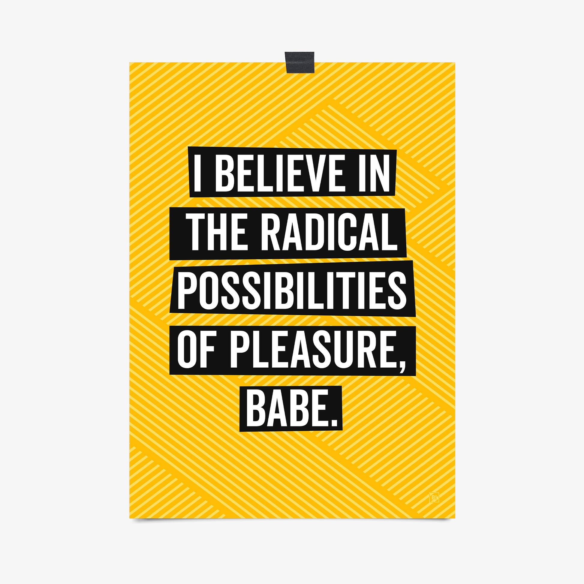 Be inspired by our golden yellow Bikini Kill "I Believe in the Radical Possibilities of Pleasure Babe" lyrics art print! This artwork was printed using the giclée process on archival acid-free paper, capturing its timeless beauty in every detail.