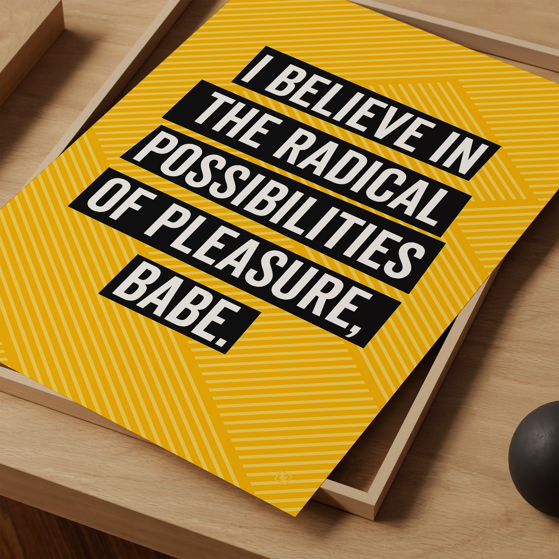 Be inspired by our golden yellow Bikini Kill "I Believe in the Radical Possibilities of Pleasure Babe" lyrics art print! This artwork has been printed using the giclée process on archival acid-free paper. It is showcased as a close-up print, highlighting its timeless beauty in every detail.