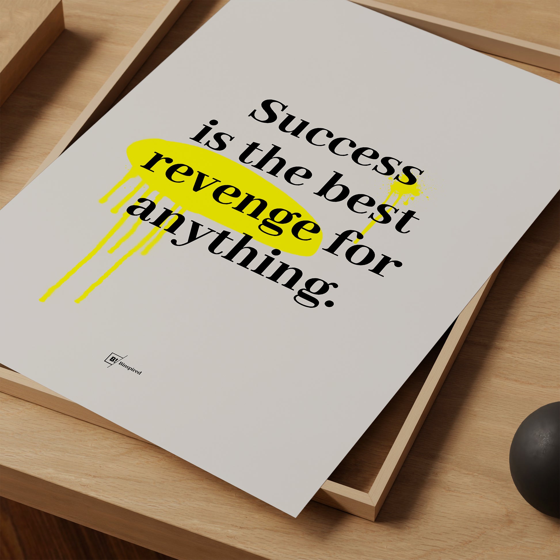 Close-up of the Success Is the Best Revenge for Anything art print showcasing modern typography and vibrant yellow graffiti details.