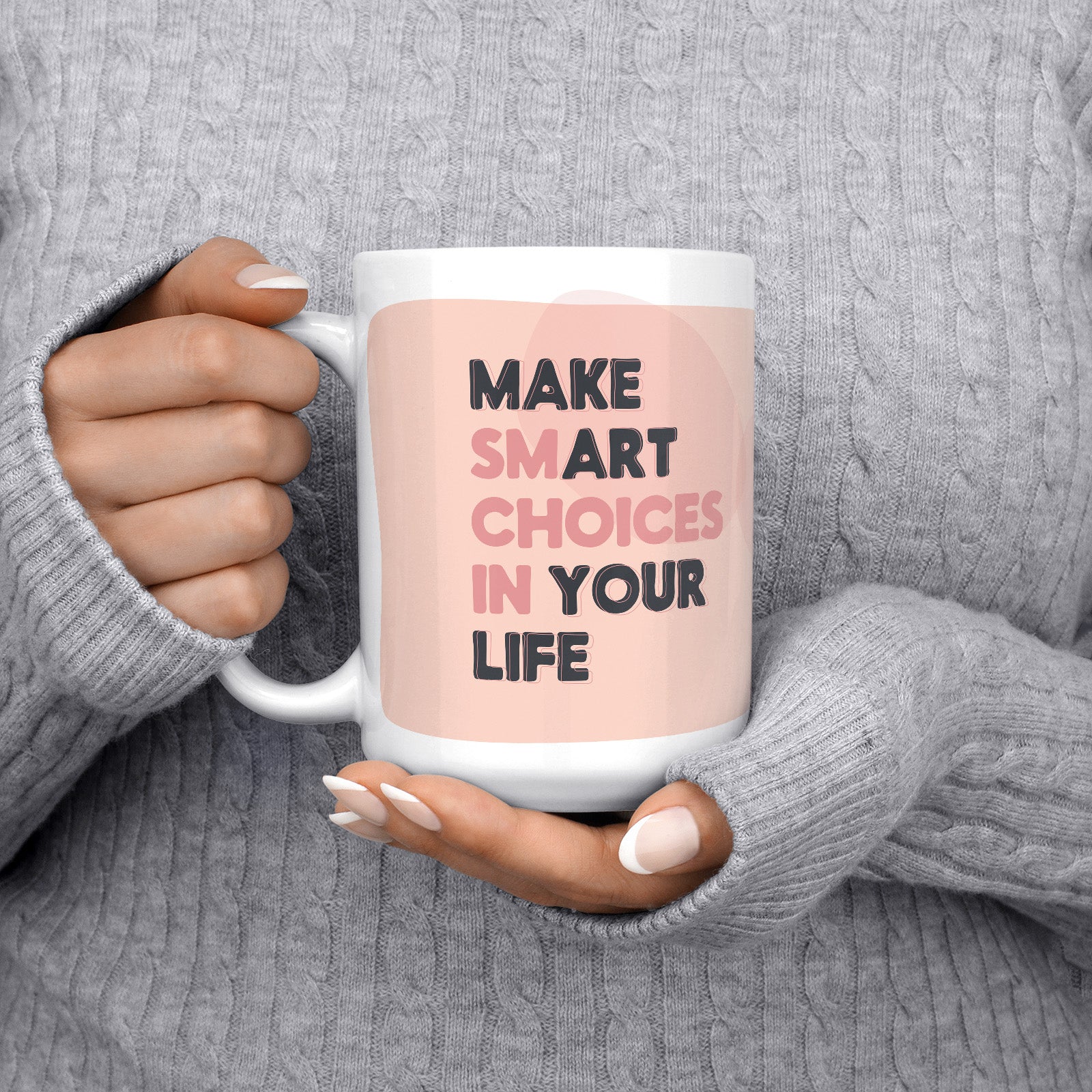 Be inspired by our blush pink "Make Smart Choices In Your Life" Coffee Mug. Featuring a 15oz size with the handle on the left.